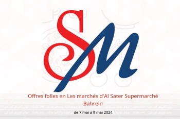 Offres folles en Les marchés d'Al Sater Supermarché Bahrein de 7 à 9 mai