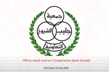 Offres week-end en Coopérative Jleeb Koweït de 9 à 10 mai