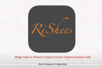 Mega Sale in Rishees Hypermarket Hypermarkets UAE from 10 to 16 May