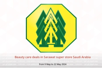 Beauty care deals in Sarawat super store Saudi Arabia from 9 to 22 May