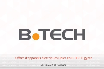 Offres d'appareils électriques Haier en B.TECH Egypte de 11 à 17 mai