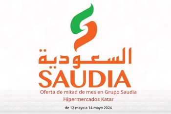 Oferta de mitad de mes en Grupo Saudia Hipermercados Katar de 12 a 14 mayo