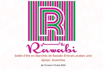 Solde d'été en Marchés de Rawabi  Ajman  de 16 à 19 mai