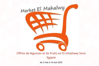 Offres de légumes et de fruits en El mhallawy Sons Egypte de 3 à 10 mai