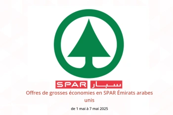Offres de grosses économies en SPAR Émirats arabes unis de 1 à 7 mai