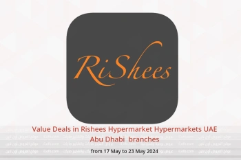 Value Deals in Rishees Hypermarket Hypermarkets Abu Dhabi  from 17 to 23 May