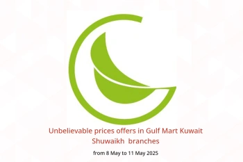 Unbelievable prices offers in Gulf Mart Shuwaikh from 8 to 11 May