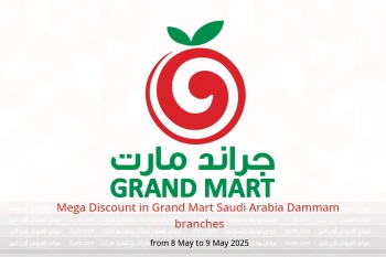 Mega Discount in Grand Mart Dammam from 8 to 9 May