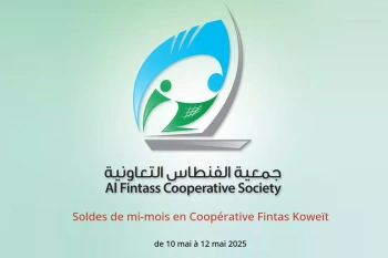 Soldes de mi-mois en Coopérative Fintas Koweït de 10 à 12 mai
