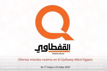 Ofertas móviles realme en El Qaftawy Móvil Egipto de 17 a 23 mayo