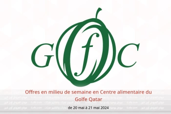 Offres en milieu de semaine en Centre alimentaire du Golfe Qatar de 20 à 21 mai