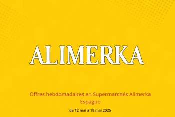 Offres hebdomadaires en Supermarchés Alimerka Espagne de 12 à 18 mai