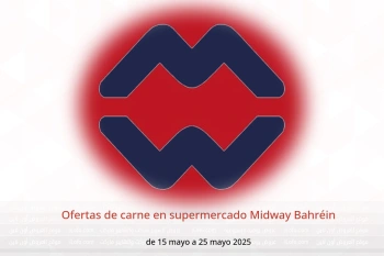 Ofertas de carne en supermercado Midway Bahréin de 15 a 25 mayo