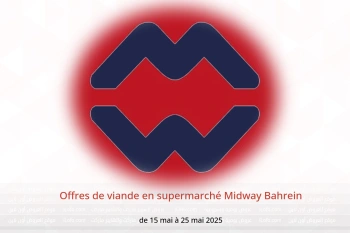 Offres de viande en supermarché Midway Bahrein de 15 à 25 mai