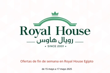 Ofertas de fin de semana en Royal House Egipto de 15 a 17 mayo