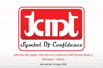 ofertas del súper viernes en Comercio KM Ruwi y Khuwair solo viernes 16 mayo