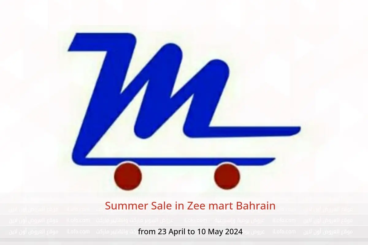 Summer Sale in Zee mart Bahrain from 23 April to 10 May 2024