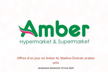 Offres d'un jour en Anbar AL Madina Émirats arabes unis seulement dimanche 18 mai