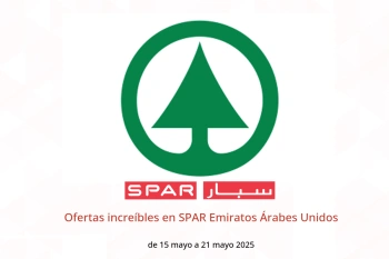 Ofertas increíbles en SPAR Emiratos Árabes Unidos de 15 a 21 mayo