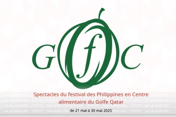 Spectacles du festival des Philippines en Centre alimentaire du Golfe Qatar de 21 à 30 mai