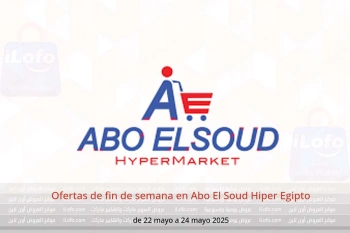 Ofertas de fin de semana en Abo El Soud Hiper Egipto de 22 a 24 mayo