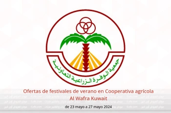 Ofertas de festivales de verano en Cooperativa agrícola Al Wafra Kuwait de 23 a 27 mayo