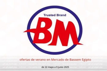 ofertas de verano en Mercado de Bassem Egipto de 22 mayo a 9 junio