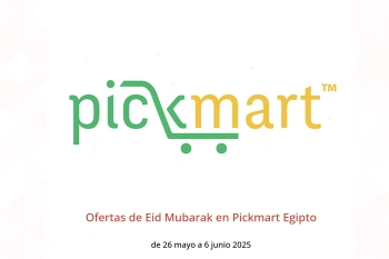 Ofertas de Eid Mubarak en Pickmart Egipto de 26 mayo a 6 junio