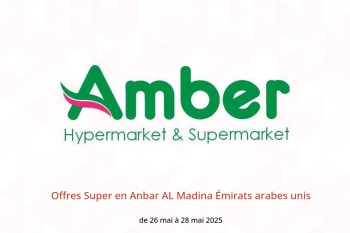 Offres Super en Anbar AL Madina Émirats arabes unis de 26 à 28 mai