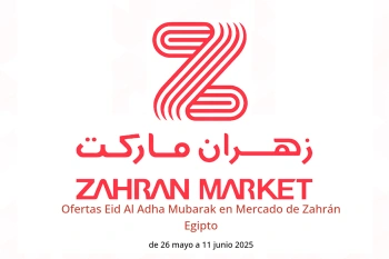 Ofertas Eid Al Adha Mubarak en Mercado de Zahrán Egipto de 26 mayo a 11 junio