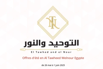 Offres d'été en Al Tawheed Welnour Egypte de 26 mai à 1 juin