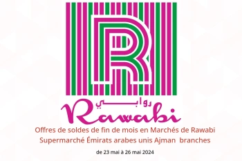 Offres de soldes de fin de mois en Marchés de Rawabi Supermarché Ajman  de 23 à 26 mai