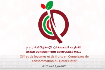 Offres de légumes et de fruits en Complexes de consommation du Qatar Qatar de 26 mai à 1 juin