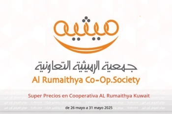 Super Precios en Cooperativa AL Rumaithya Kuwait de 26 a 31 mayo
