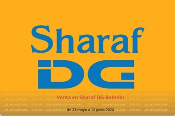 Venta en Sharaf DG Bahréin de 23 mayo a 12 junio