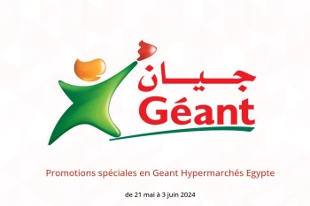 Promotions spéciales en Geant Hypermarchés Egypte de 21 mai à 3 juin