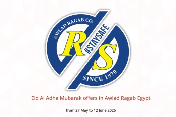 Eid Al Adha Mubarak offers in Awlad Ragab Egypt from 27 May to 12 June