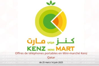 Offres de téléphones portables en Mini-marché Kenz Qatar de 25 mai à 14 juin