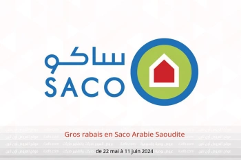 Gros rabais en Saco Arabie Saoudite de 22 mai à 11 juin