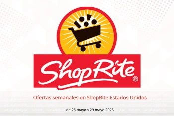 Ofertas semanales en ShopRite Estados Unidos de 23 a 29 mayo