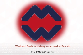 Weekend Deals in Midway supermarket Bahrain from 29 to 31 May