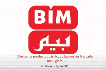 Ofertas de productos cárnicos y lácteos en Mercado BIM Egipto de 30 mayo a 5 junio