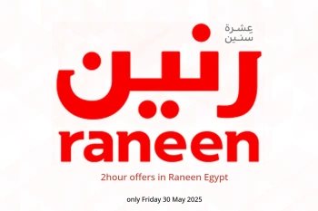 2hour offers in Raneen Egypt only Friday 30 May