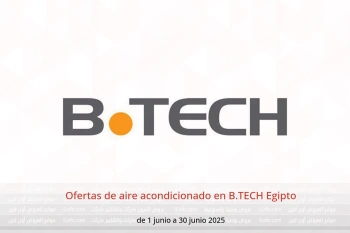 Ofertas de aire acondicionado en B.TECH Egipto de 1 a 30 junio