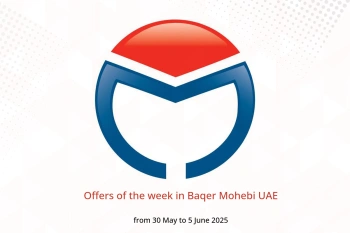 Offers of the week in Baqer Mohebi UAE from 30 May to 5 June