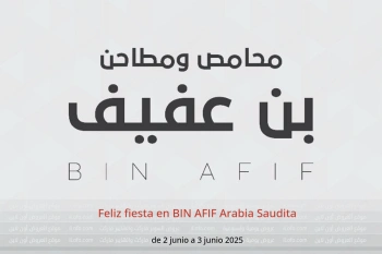 Feliz fiesta en BIN AFIF Arabia Saudita de 2 a 3 junio