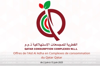 Offres de l'Aïd Al Adha en Complexes de consommation du Qatar Qatar de 2 à 15 juin