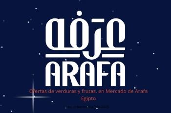 Ofertas de verduras y frutas. en Mercado de Arafa Egipto solo martes 3 junio