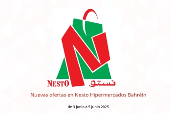 Nuevas ofertas en Nesto Hipermercados Bahréin de 3 a 5 junio