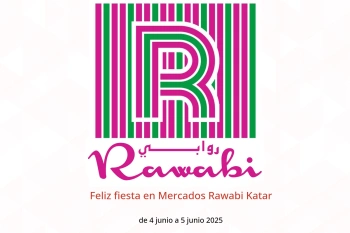 Feliz fiesta en Mercados Rawabi Katar de 4 a 5 junio